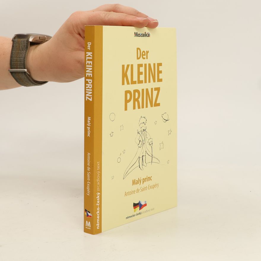Antoine de Saint-Exupéry Der kleine Prinz. Malý princ