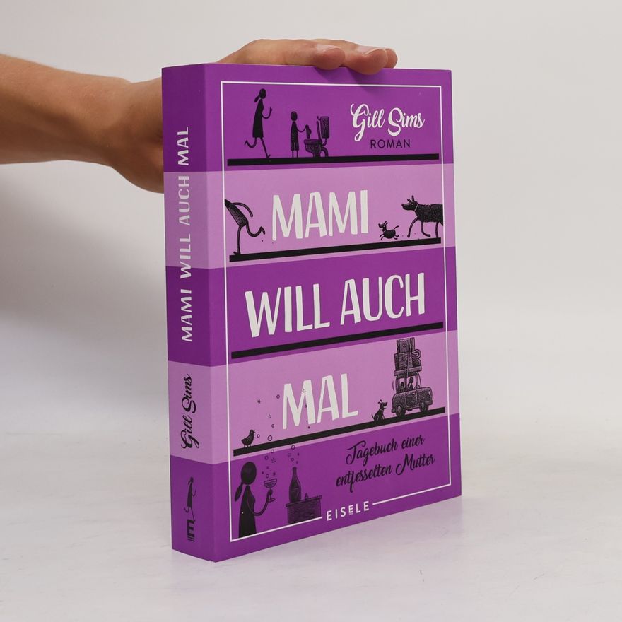 Gill Sims Mami will auch mal!