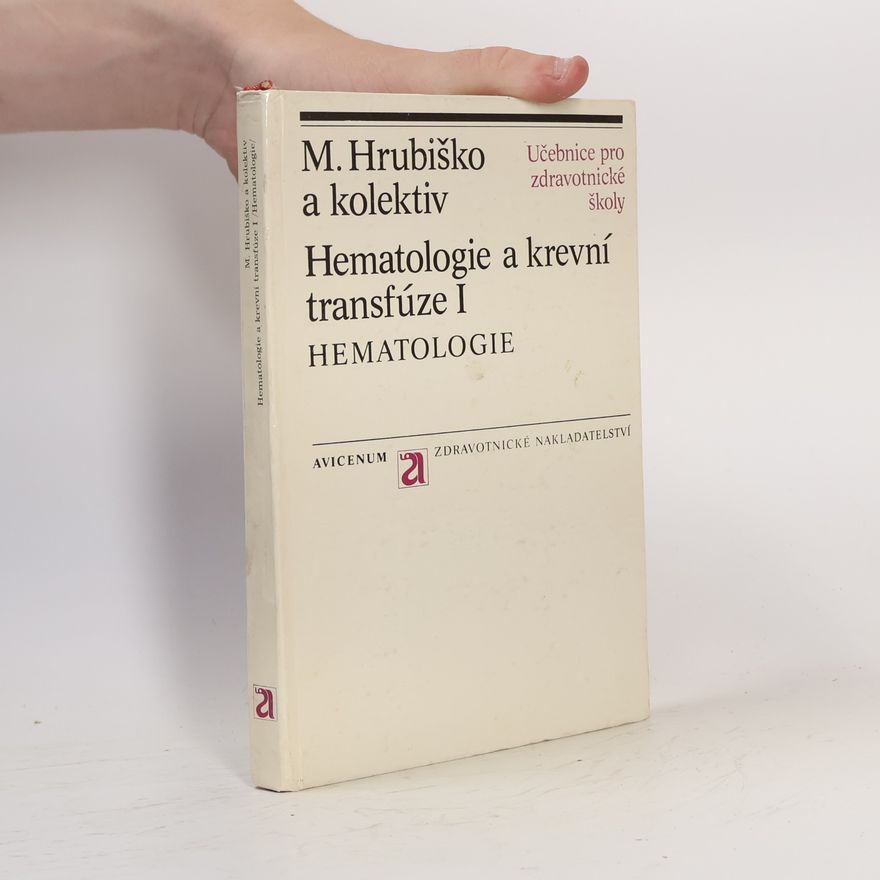 Autorenkollektiv Hematologie a krevní transfúze I.