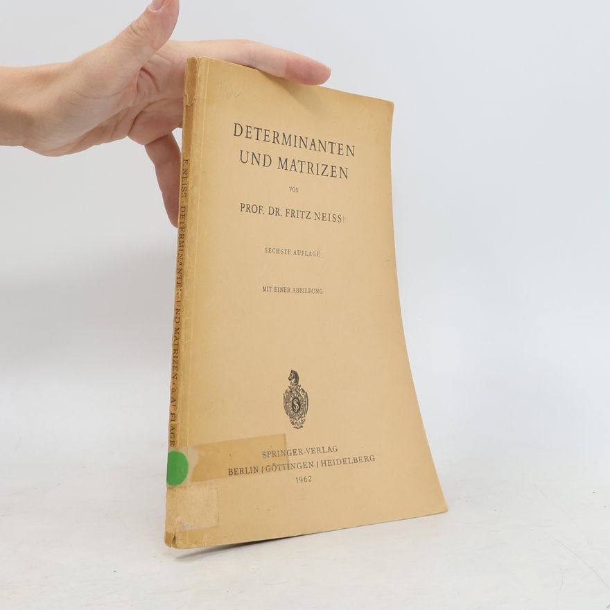 Fritz Neiss Determinanten und Matrizen