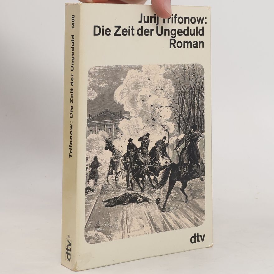 Jurij Trifonow Die Zeit der Ungeduld