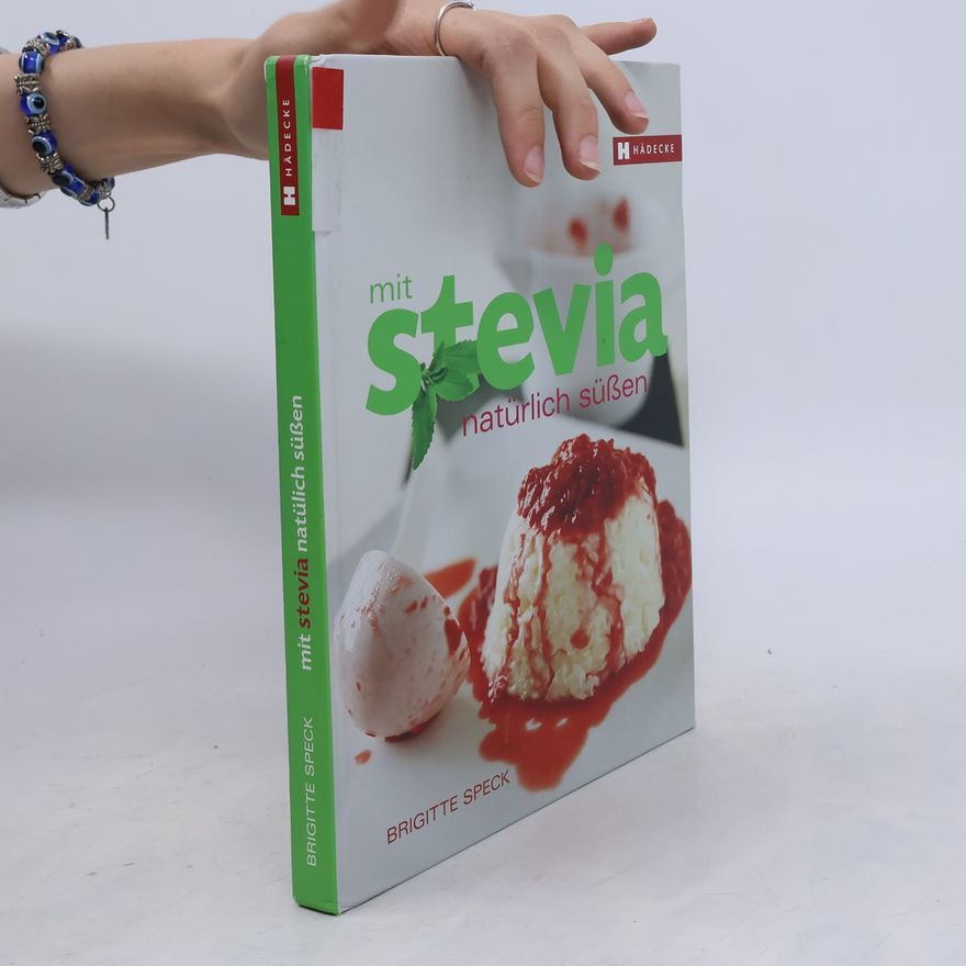 Brigitte Speck Mit Stevia natürlich süßen