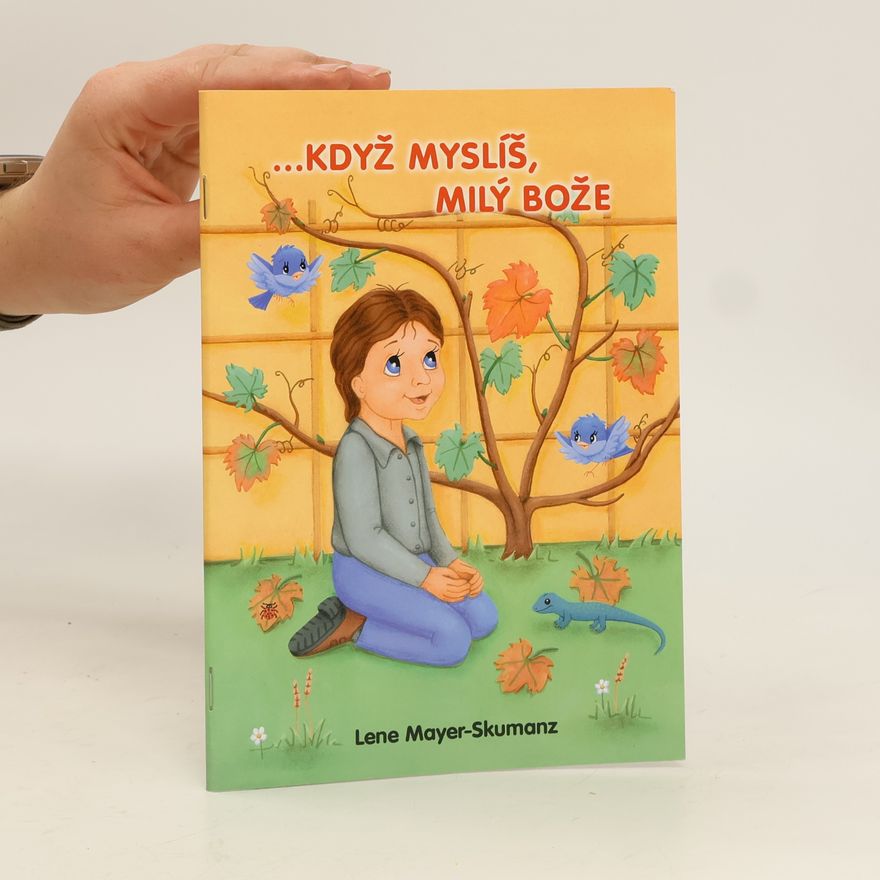 Lene Mayer-Skumanz Když myslíš, milý Bože