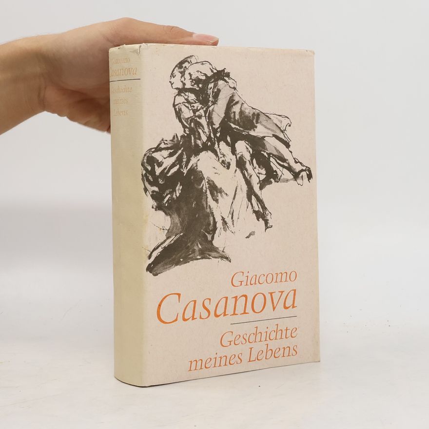 Giacomo Casanova Geschichte meines Lebens