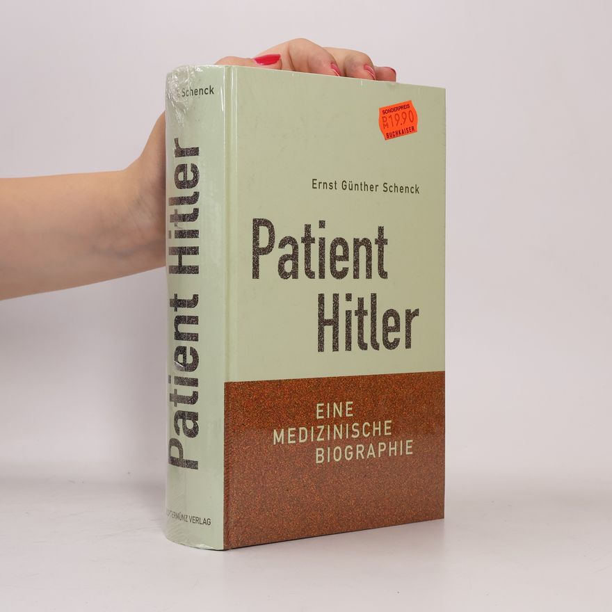 Ernst Günther Schenck Patient Hitler