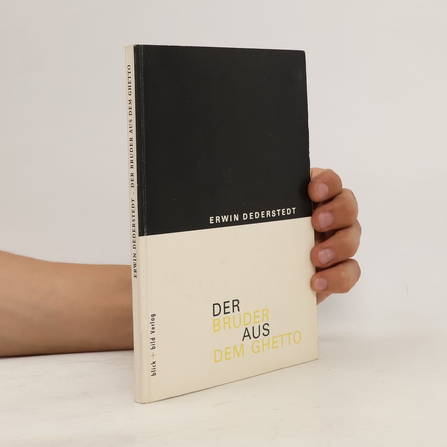 Erwin Dederstedt Der Bruder aus dem Ghetto