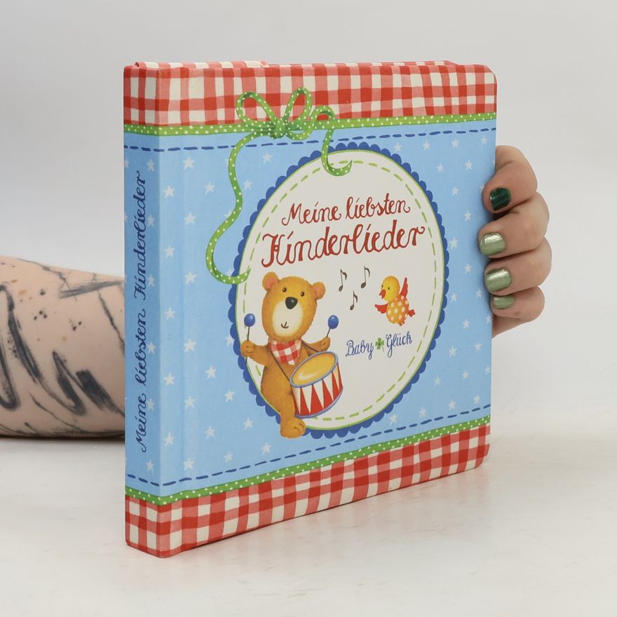 Autorenkollektiv BabyGlück: Meine liebsten Kinderlieder
