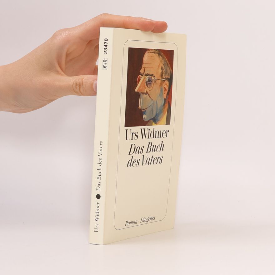 Urs Widmer Das Buch des Vaters
