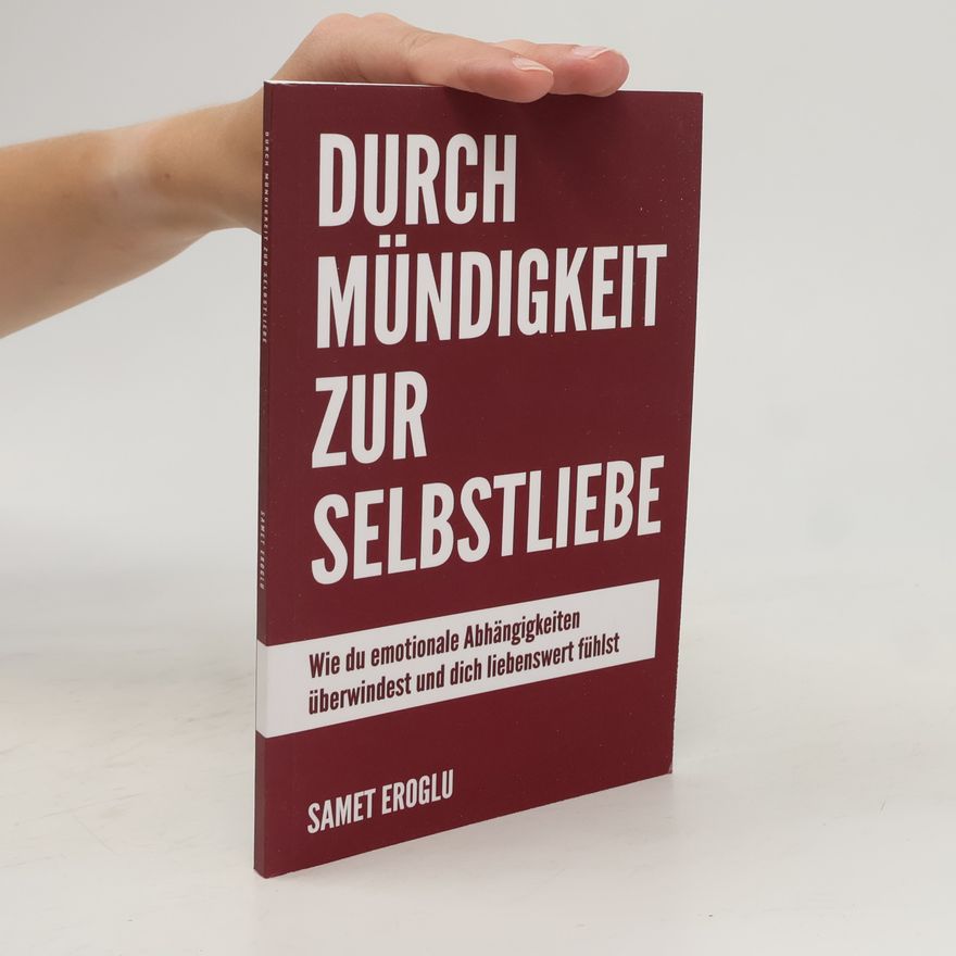 Samet Eroglu Durch Mündigkeit zur Selbstliebe