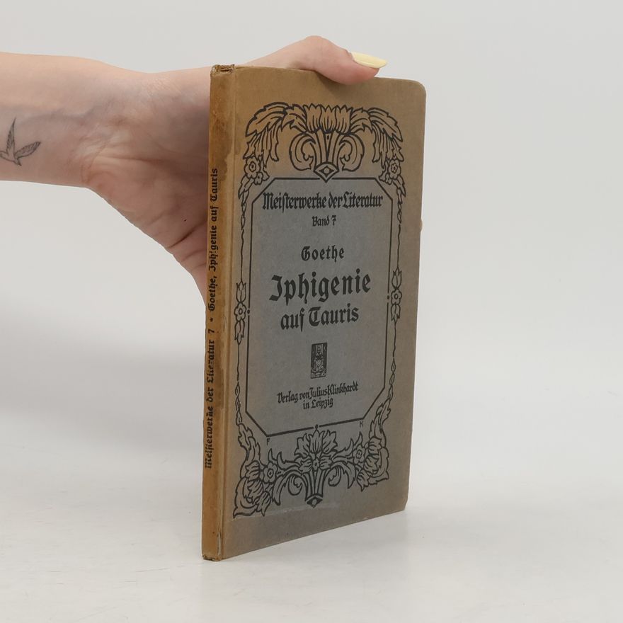Johann Wolfgang von Goethe Iphigenie auf Tauris Ein Schauspiel