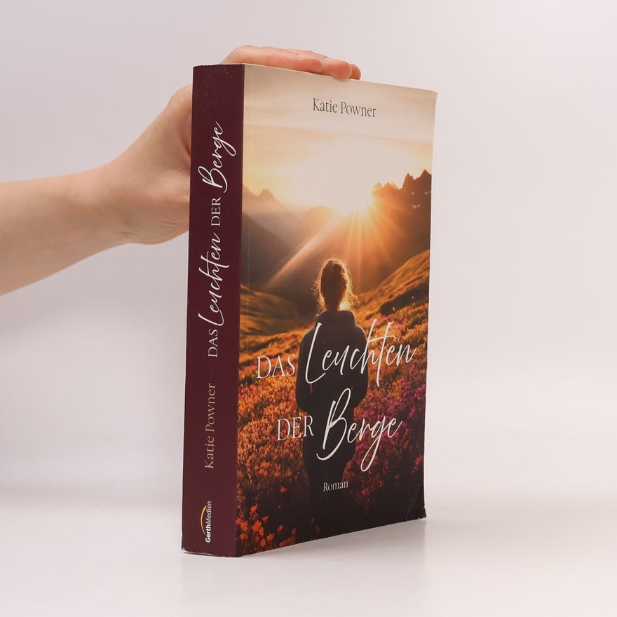 Katie Powner Das Leuchten der Berge