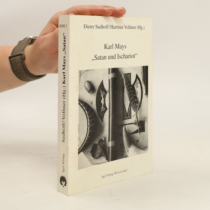 Karl Mays Karl-May-Studien - 5: Karl Mays Satan und Ischariot
