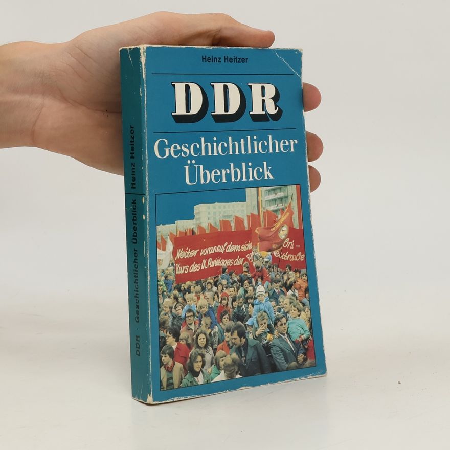 Heinz Heitzer DDR Geschichtlicher Überblick