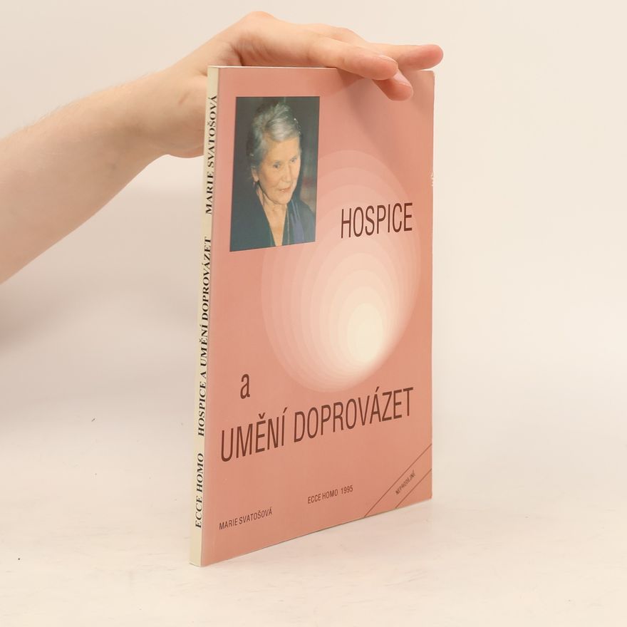 Marie Svatošová Hospice a umění doprovázet
