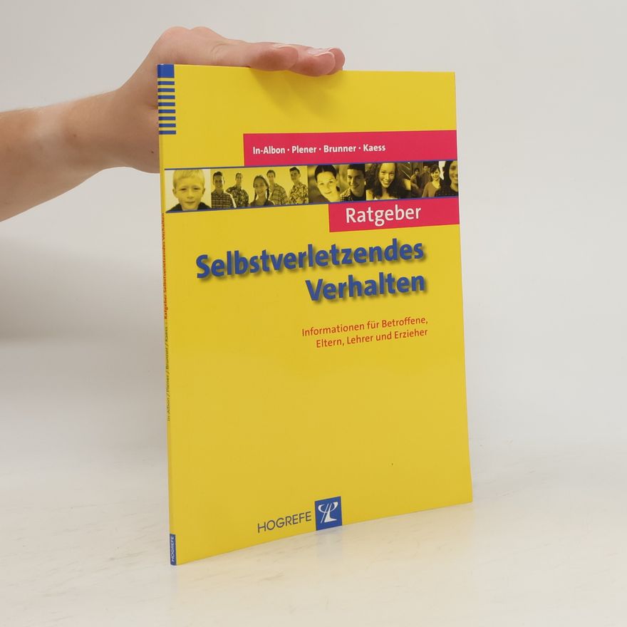 Romuald Brunner Ratgeber Kinder- und Jugendpsychotherapie: Ratgeber Selbstverletzendes Verhalten