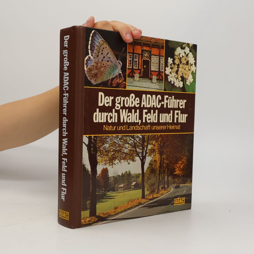 Gerald Deckart Der grosse ADAC-Führer durch Wald, Feld und Flur