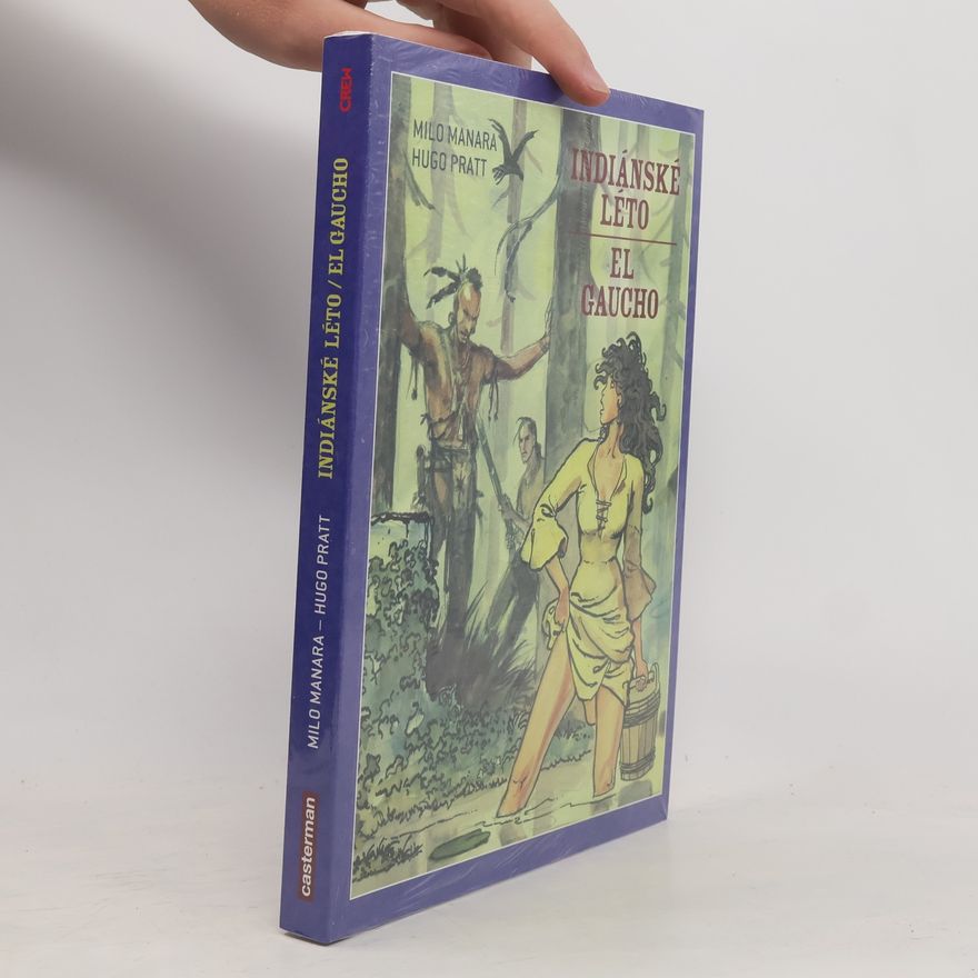 Hugo Pratt Indiánské léto / El Gaucho