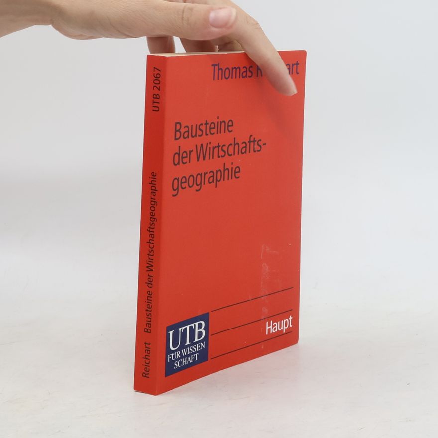 Thomas Reichart Bausteine der Wirtschaftsgeographie