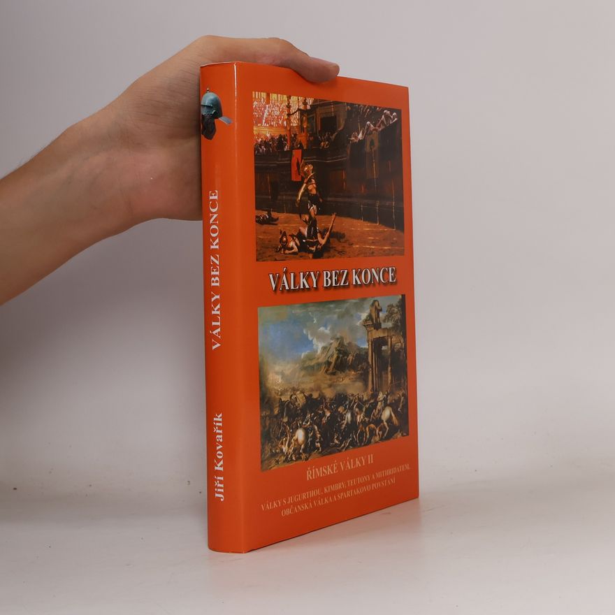 Jiří Kovařík Války bez konce. Římské války II