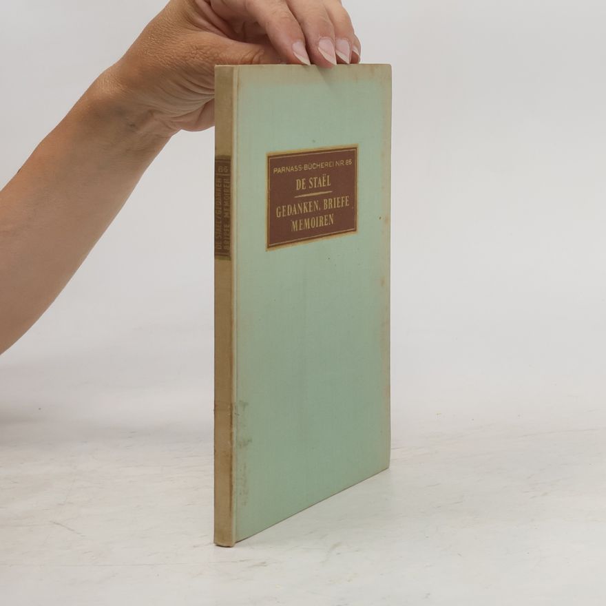 Madame De Stael Gedanken, Briefe, Memoiren
