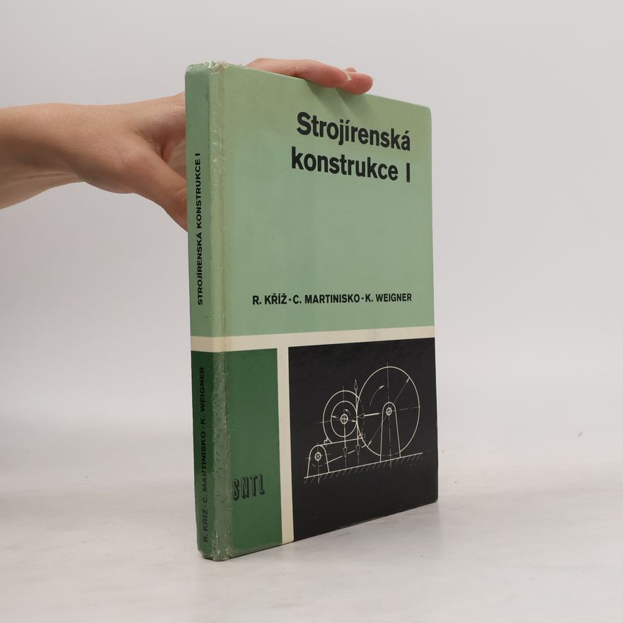 Kolektiv autorů Strojírenská konstrukce I