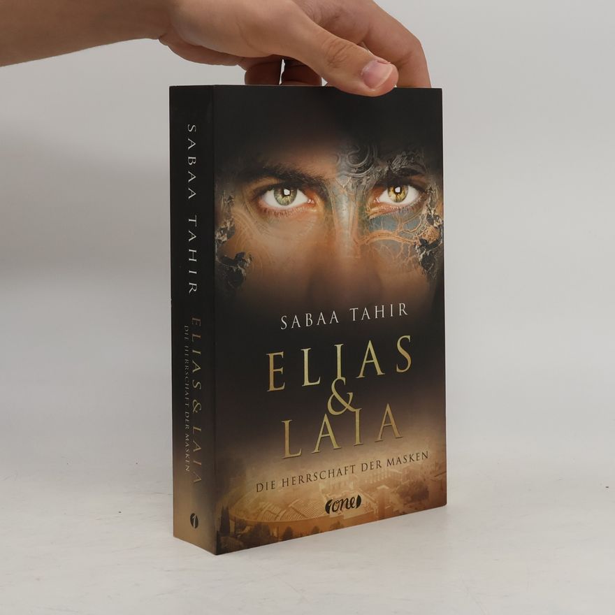 Sabaa Tahir Elias & Laia - Die Herrschaft der Masken
