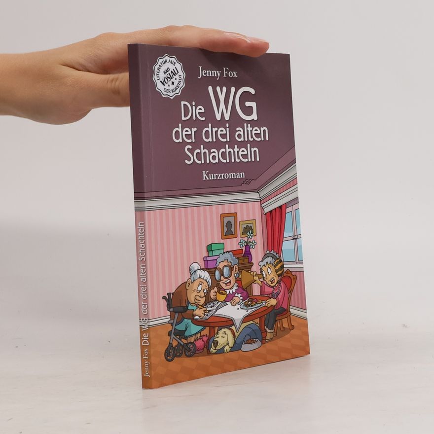 Jenny Fox Die WG der drei alten Schachteln