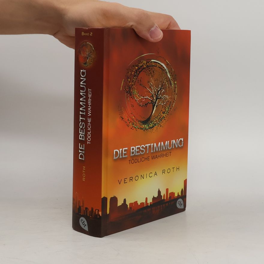 Veronica Roth Die Bestimmung. Tödliche Wahrheit