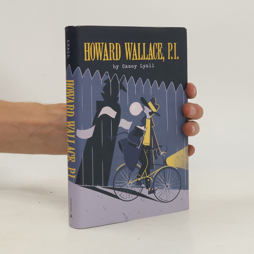 Casey Lyall Howard Wallace, P.I.