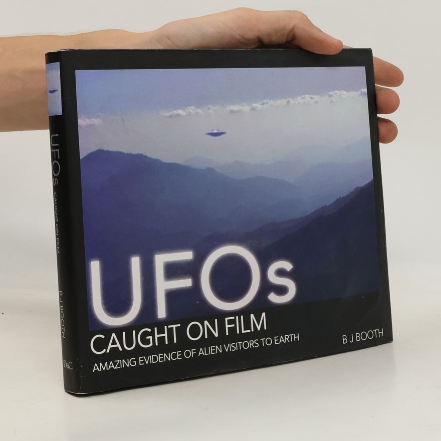 B. J. Booth UFOs Caught on Film