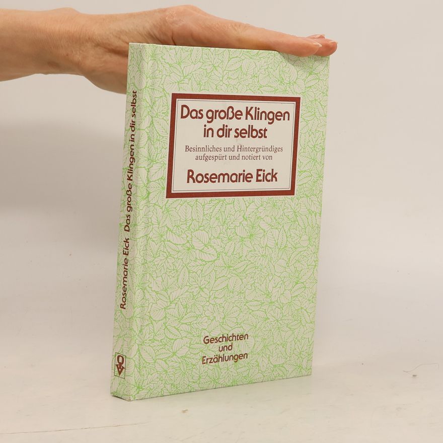 Rosemarie Eick Das grosse Klingen in dir selbst