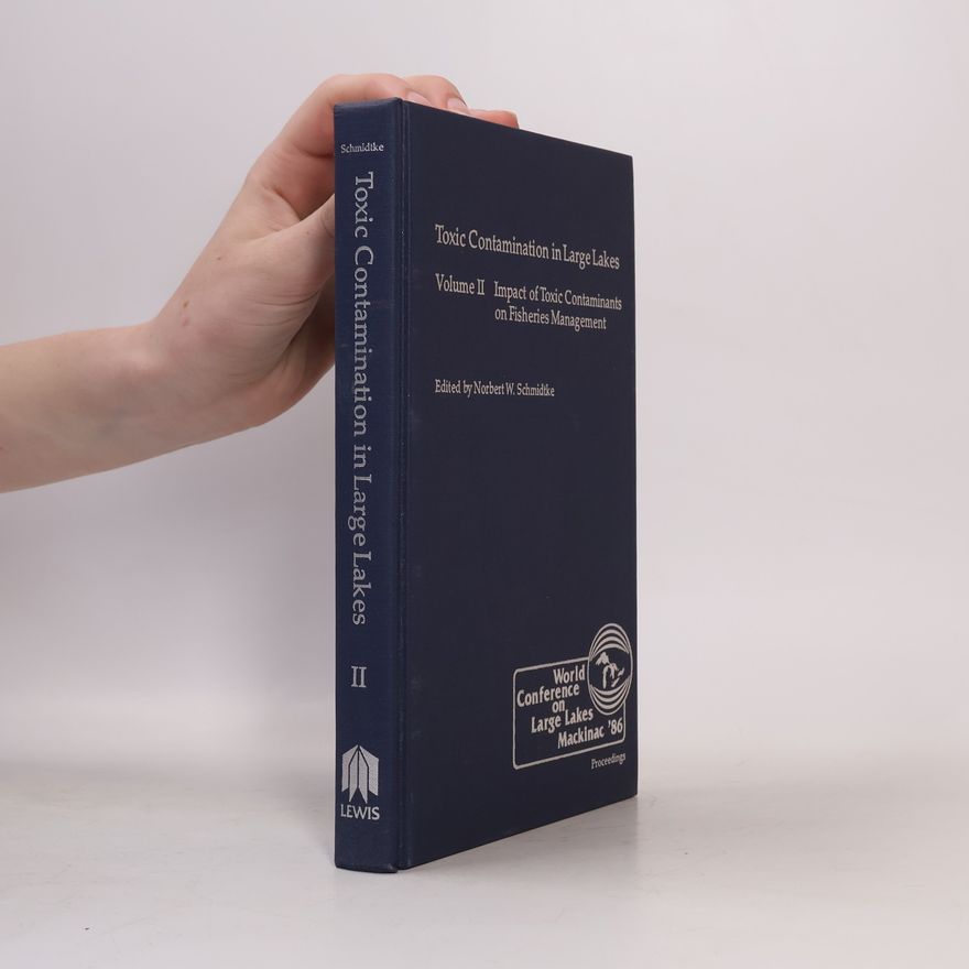 Norbert W. Schmidtke Toxic Contamination in Large Lakes