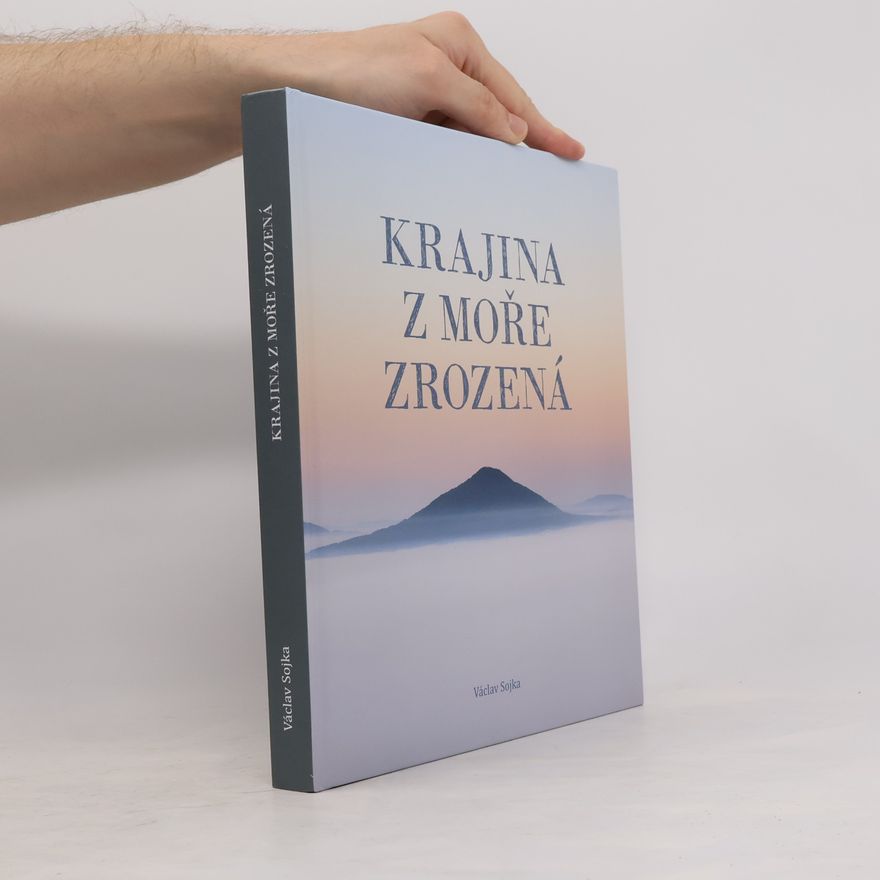 Václav Sojka Krajina z moře zrozená