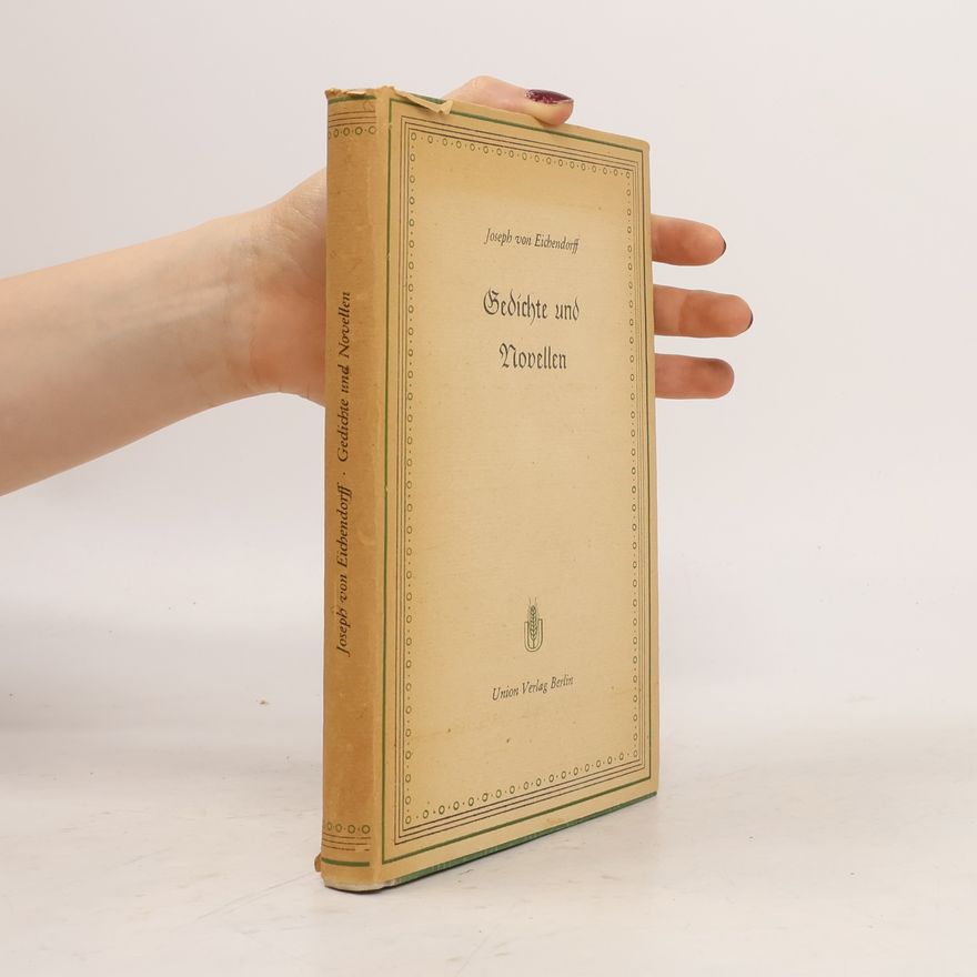 Joseph von Eichendorff Gedichte und Novellen