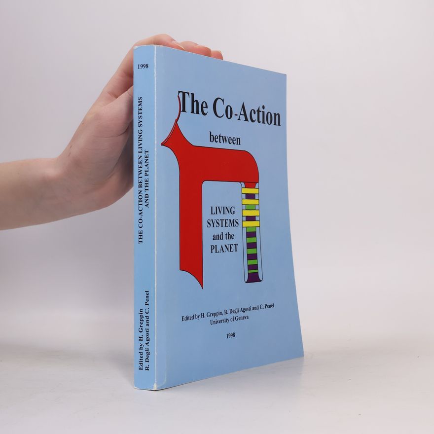 Robert Degli Agosti The Co-Action Between Living Systems and the Planet