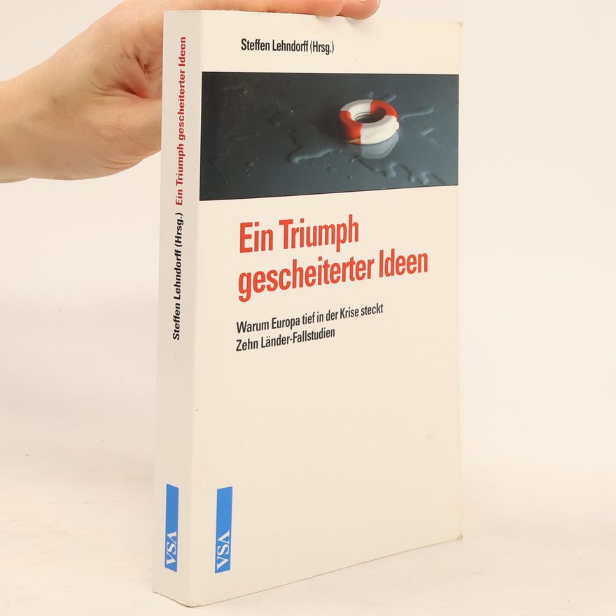 Steffen Lehndorff Ein Triumph gescheiterter Ideen