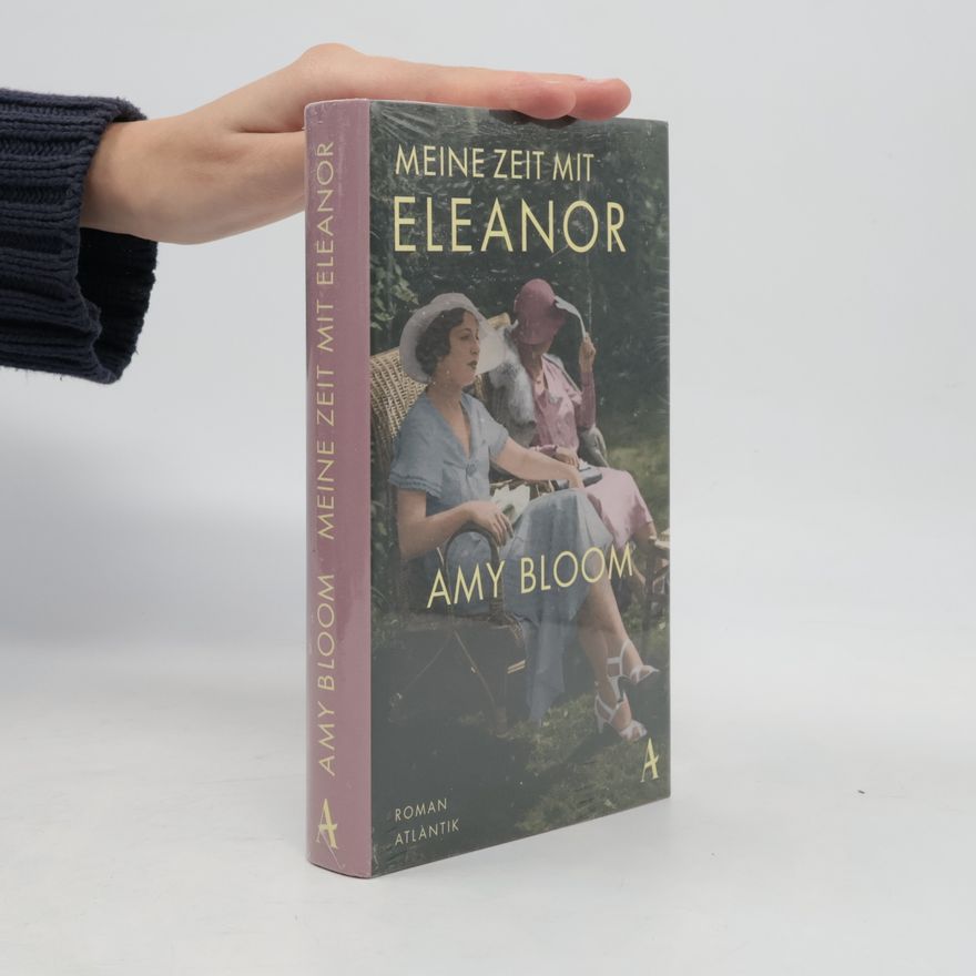Amy Bloom Meine Zeit mit Eleanor
