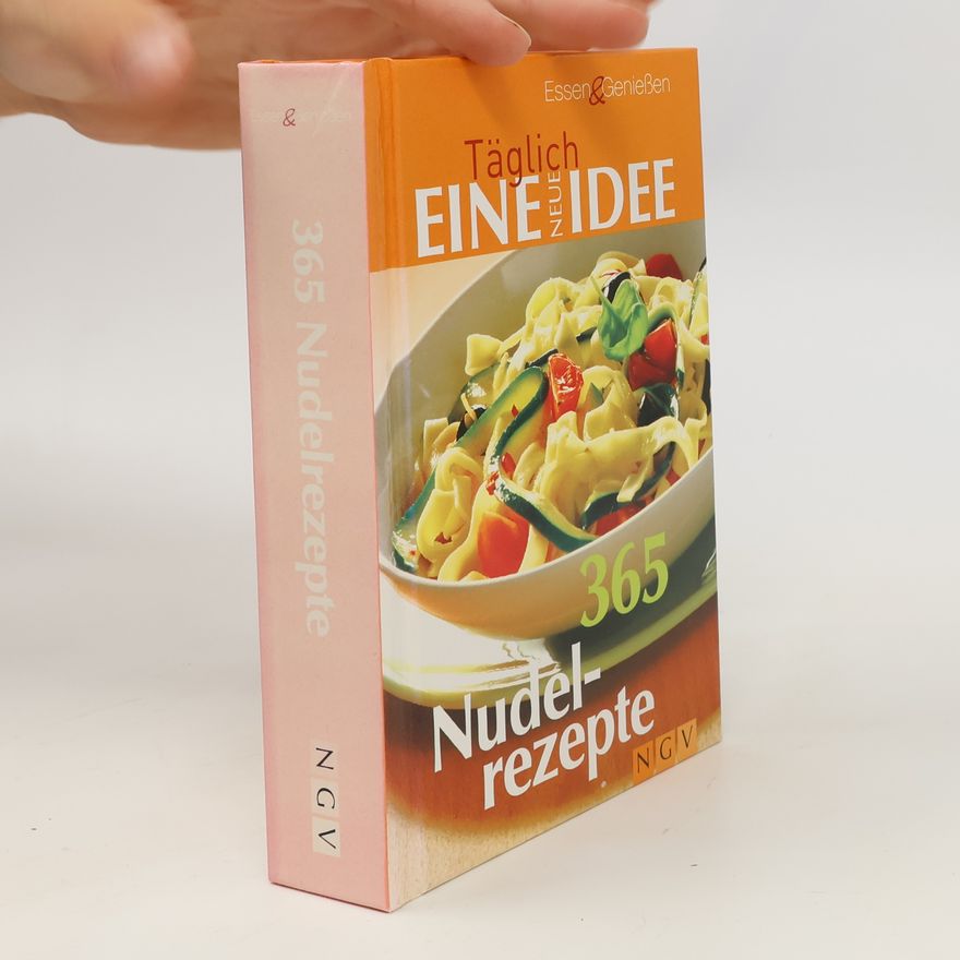 Autorenkollektiv 365 Nudelrezepte - Täglich neue Nudeln