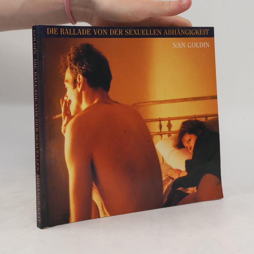 Nan Goldin Die Ballade von der sexuellen Abhängigkeit