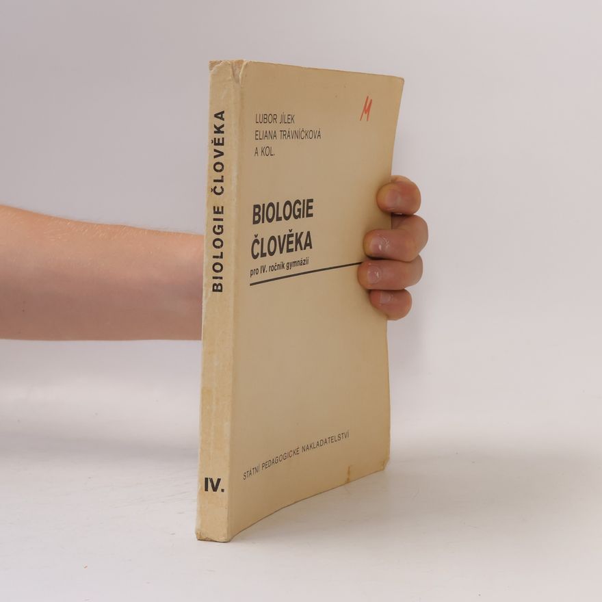 Eliana Trávníčková Biologie člověka pro IV. ročník gymnázií : pokusný učební text