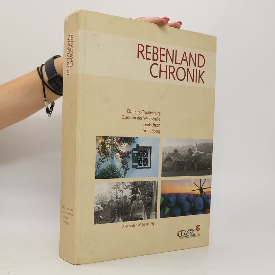 Alexander Wilhelm Die Rebenland-Chronik