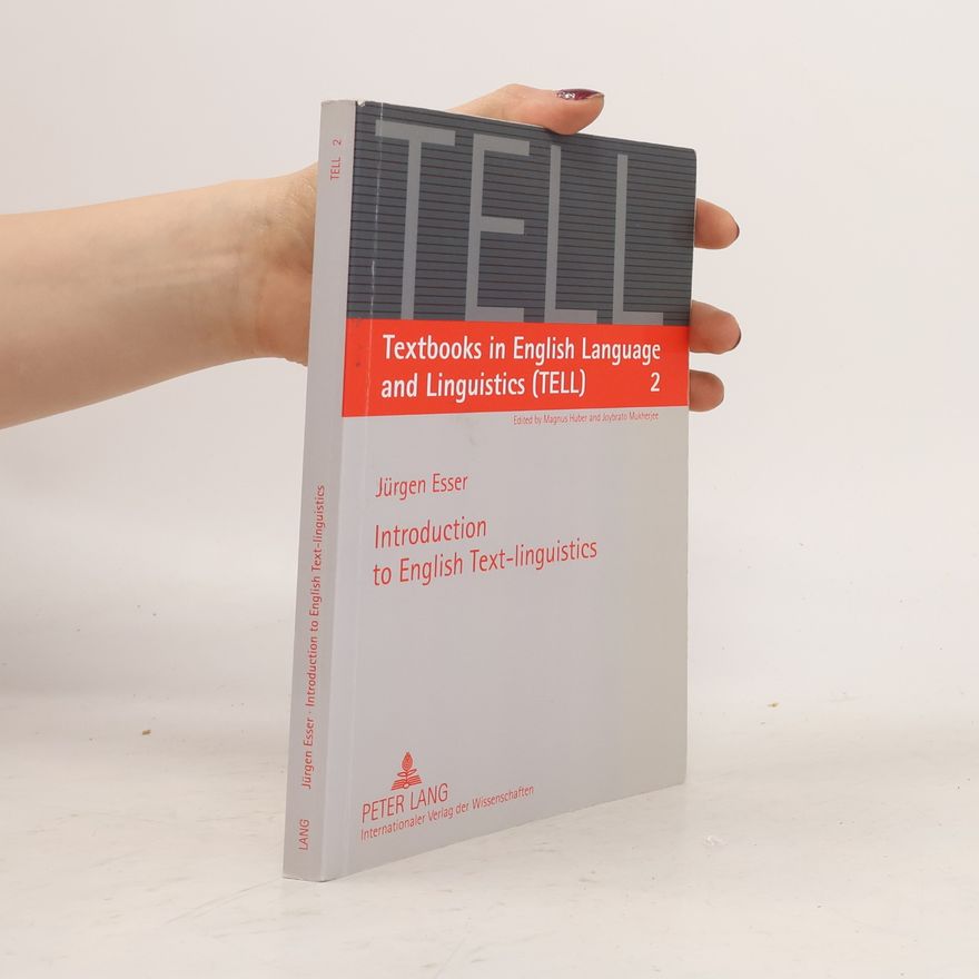 Magnus Huber Textbooks in English Language and Linguistics (TELL) - 2: Introduction to English Text-linguistics