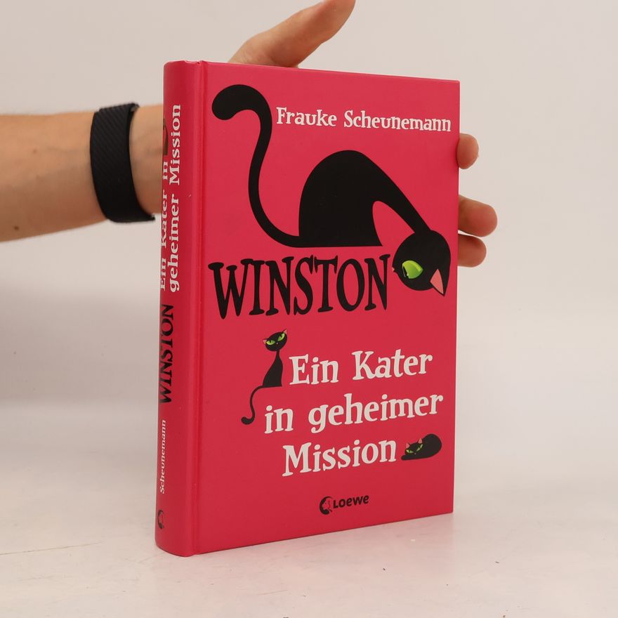 Frauke Scheunemann Winston: ein Kater in geheimer Mission