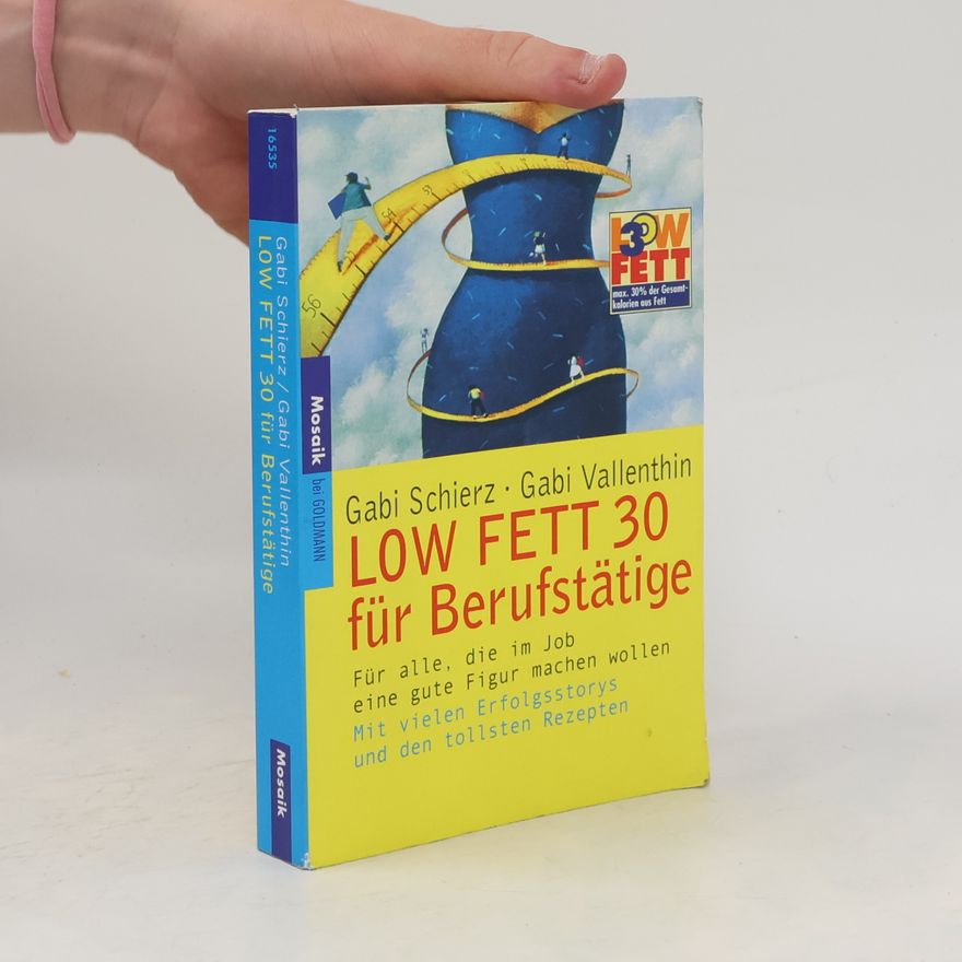 Gabi Schierz Low Fett 30 für Berufstätige
