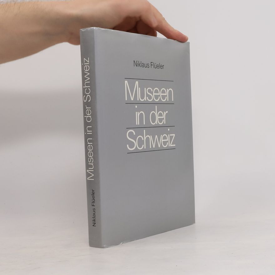 Niklaus Flüeler Museen in der Schweiz