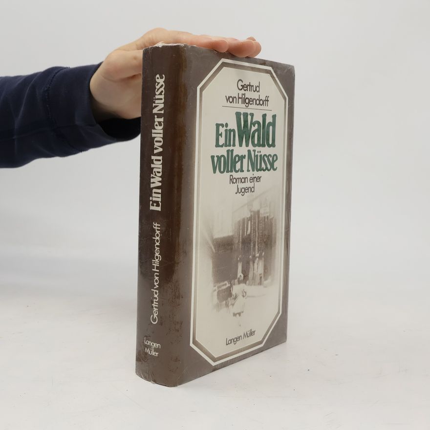 Gertrud von Hilgendorff Ein Wald voller Nüsse