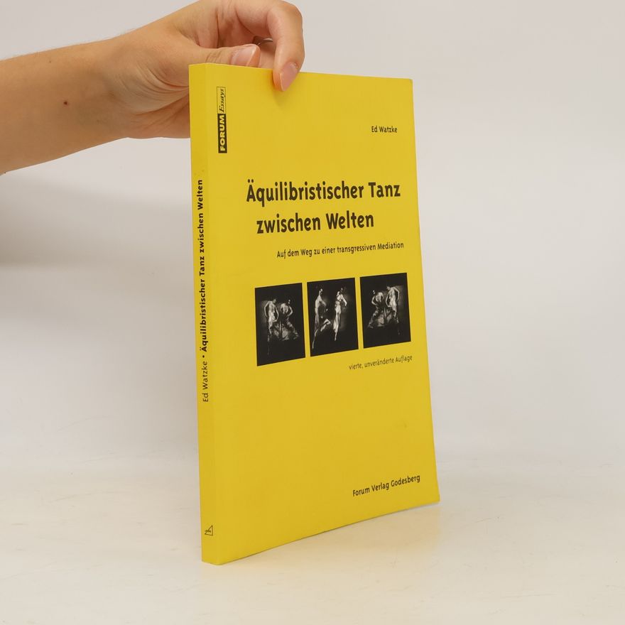 Ed Watzke Äquilibristischer Tanz zwischen Welten