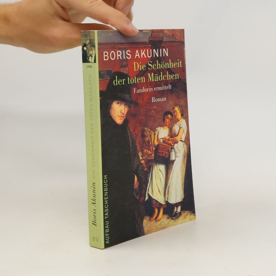 Boris Akunin Die Schönheit der toten Mädchen