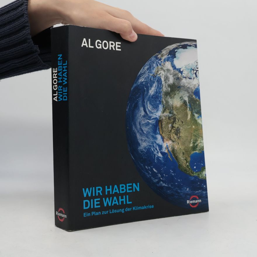 Al Gore Wir haben die Wahl