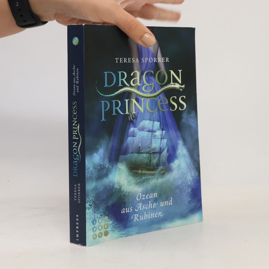Teresa Sporrer Dragon Princess 1. Ozean aus Asche und Rubinen